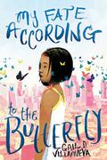 My Fate According to the Butterfly by Gail D. Villanueva