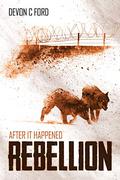 Rebellion by Devon C. Ford