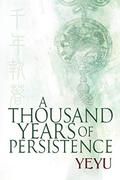 A Thousand Years of Persistence (Between Heaven and Earth #2) by Yeyu