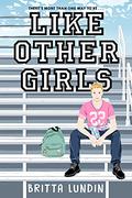 Like Other Girls by Britta Lundin