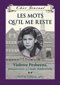 Cher Journal : Les mots qu'il me reste: Violette Pesheens, pensionnaire à l'école résidentielle, Nord de l'Ontario, 1966 by Ruby Slipperjack