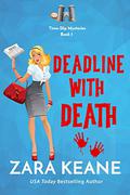 Deadline with Death (Time-Slip Mysteries #1) by Zara Keane