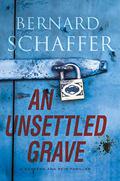 An Unsettled Grave (A Santero and Rein Thriller #2) by Bernard Schaffer