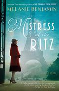 Mistress of the Ritz by Melanie Benjamin