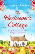 The Beekeeper's Cottage by Emma Davies