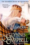 Lady Danger (The Warrior Maids of Rivenloch #1) by Sarah McKerrigan