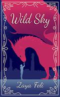 Wild Sky by Zaya Feli