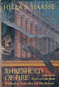 Threshold of Fire: A Novel of Fifth-Century Rome by Hella S. Haasse