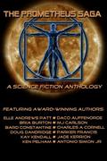 The Prometheus Saga: A Science Fiction Anthology by Elle Andrews Patt