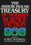 The Arbor House Treasury of Modern Science Fiction by Larry Eisenberg