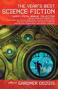 The Year's Best Science Fiction: Twenty-Fifth Annual Collection by David Moles