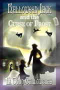 Halloween Jack and the Curse of Frost (Halloween Jack #2) by M. Todd Gallowglas