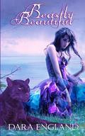 Beastly Beautiful by Dara England