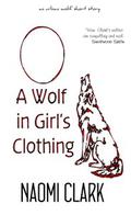 A Wolf in Girl's Clothing (Urban Wolf #.25) by Naomi Clark