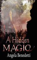 A Hidden Magic (Sentinels #1) by Angela Benedetti