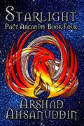 Starlight (Pact Arcanum Saga #4) by Arshad Ahsanuddin