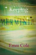 Keeping Merminia (Merminia #2) by Emm Cole