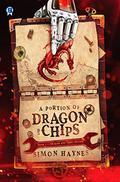 A Portion of Dragon and Chips (Robot vs Dragons #1) by Simon Haynes