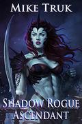 Shadow Rogue Ascendant by Mike Truk