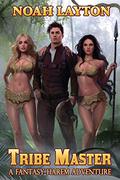 Tribe Master (Tribe Master #1) by Noah Layton