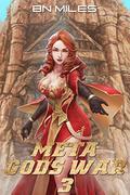 Meta Gods War 3 by B.N. Miles