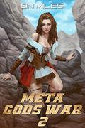 Meta Gods War 2 by B.N. Miles