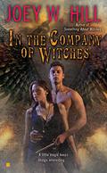 In the Company of Witches by Joey W. Hill