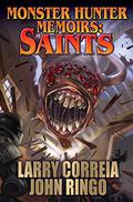 Saints by Larry Correia, John Ringo