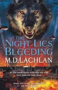 The Night Lies Bleeding (The Wolfsangel Cycle #5) by M.D. Lachlan