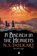 A Breach in the Heavens (Godserfs #3) by N.S. Dolkart