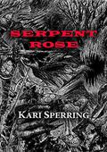 Serpent Rose  (NewCon Press Novellas Set 6 Book 3) by Kari Sperring