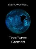The Furos Stories by Everil Worrell