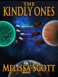 The Kindly Ones by Melissa Scott