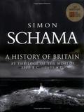 A History of Britain: At the Edge of the World? 3500 BC-AD 1603 (A History of Britain #1) by Simon Schama