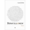 Bipavillonen by Leena Krohn