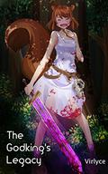 The Godking's Legacy (The Godking's Legacy #1) by Virlyce