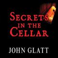 Secrets in the Cellar by Gildart Jackson