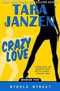 Crazy Love by Tara Janzen