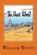 The Quiet World (Stellar Conflict #1.1) by William Dusty