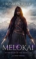 Melokai (In the Heart of the Mountains #1) by Rosalyn Kelly