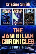 The Jani Kilian Chronicles: Books 1-3: Code of Conduct, Rules of Conflict, Law of Survival (Jani Kilian Chronicles #1-3) by Kristine Smith