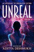 Unreal: An Anthology Of Speculative Fiction: Volume 1 by Vonnie Winslow Crist