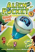 Alien in My Pocket: Blast Off! (Alien in My Pocket #1) by Nate Ball