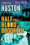 Half the Blood of Brooklyn (Joe Pitt #3) by Charlie Huston