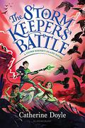 The Storm Keepers' Battle (Storm Keeper #3) by Catherine Doyle