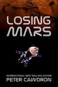 Losing Mars by Peter Cawdron