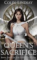 Queen's Sacrifice: Requiem for the Goddess (The Goddess's Scythe #3) by Colin Lindsay