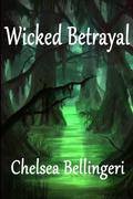 Wicked Betrayal by Chelsea Luna