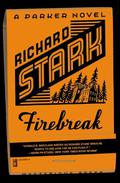 Firebreak (Parker #20) by Richard Stark