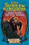 Sorcerer of the Waves (The Sunken Kingdom #3) by D.M. Cornish